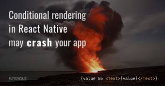 Conditional rendering in React Native may crash your app hero image